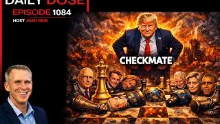 Checkmate |  Ep. 1084 The Daily Dose