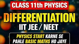 Class 11 Physics Differentiation | Basic Maths for Physics | IIT JEE / NEET 2026 #jee #neet #exam 