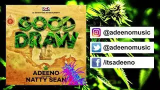 Adeeno featuring Natty Sean - Good Draw