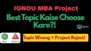 IGNOU MBA Project Topic Kaise Choose Kare? 100%🔥Approval Tips in Hindi 🔥