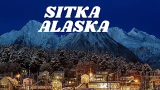 Ситка, Аляска &ndash; где горы встречаются с морем