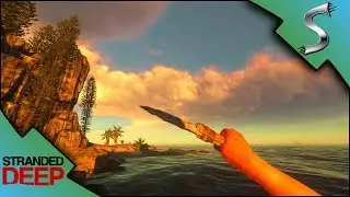 LOST IN THE STORM! NEW WEATHER EFFECTS & ROUGH WAVES! - Stranded Deep [Gameplay E10]