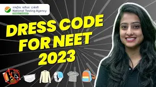 Dress Code for NEET 2023 | Allowed & Not Allowed in Exam Centres | NTA Guidelines | Dr. Anand Mani