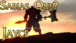 Sabias Que? Jayce El Defensor del Ma&ntilde;ana