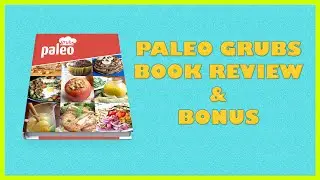 Review For Paleo Grubs Book - Honest Paleo Grubs Book Reviews