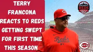 Cincinnati Reds Manager Terry Francona Reacts to Being Swept for First Time This Season