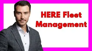🔥 HERE Fleet Management Review: Efficient Fleet Tracking with Room for Growth