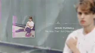 Henri Purnell - The Way That I Am [Meynberg Remix] [OFFICIAL AUDIO]