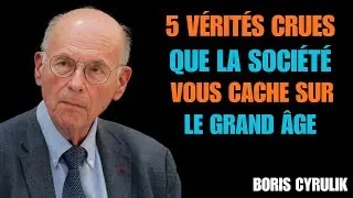 5 vérités inconfortables sur le grand âge que la société vous cache | Boris Cyrulnik