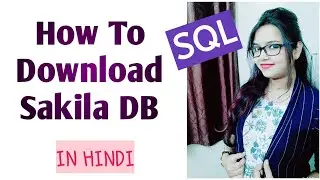 How To Download Sakila Database | How To Install Sakila Database In MySQL Using HeidiSQL | In Hindi