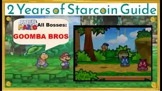 Paper Mario 1 All Bosses: Goomba Bros | 2 Years of Starcoin Guide SPECIAL