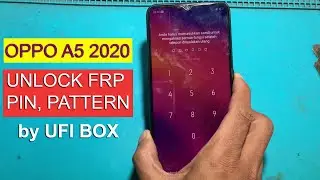 OPPO A5 2020 CPH1931 PASSWORD PATTERN UNLOCK FRP UFI BOX