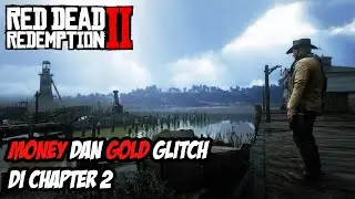 RDR2 | TIPS RDR2 | MONEY DAN GOLD GLITCH DI CHAPTER 2