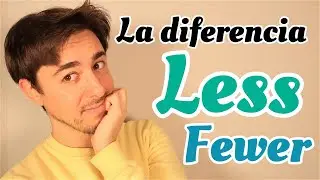 Diferencia LESS - FEWER en INGLÉS