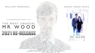 The Most Unusual Mr Wood (2021 Re-Release)
