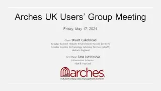 Arches UK Users' Group Meeting (May 17, 2024)