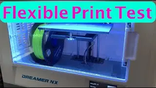 FlashForge Dreamer NX Flexible Filament test