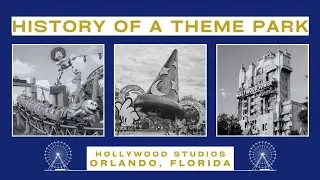 HISTORY OF A THEME PARK: HOLLYWOOD STUDIOS | THE MGM DAYS TO THE HS DAYS!