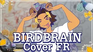 BIRDBRAIN (JamieP) [ French Cover] | Kartase/Vega