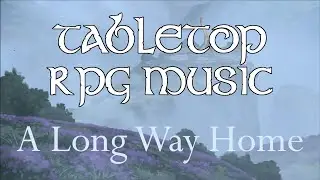 A Long Way Home - Tabletop RPG Music (solemn string orchestra)