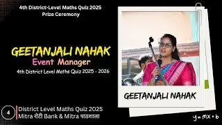 4th District-Level Maths Quiz 2025 &ndash; Prize Ceremony 🏆🏆🏆 || Event Manager || Geetanjali Nahak
