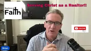 Serving Christ in the Real Estate Business and great scripture to encourage you!!