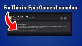 Fix Epic Games Launcher error code: IS-EO-FAILED_OP_START