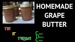 Homemade Grape Butter - Try It Tuesday