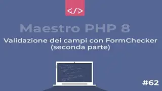 Maestro PHP 8 - Creazione dinamica, gestione e validazione Form: validazione campi del form #62