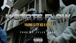 YAUNG G - K STATE FLOW ft. KD × ROZ 27 ( Official Video)