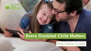 Every Disabled Child Matters - The Leaving Care Training Hub
