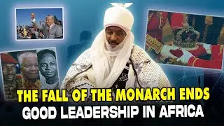 Fall of the monarch ends good leadership in Africa