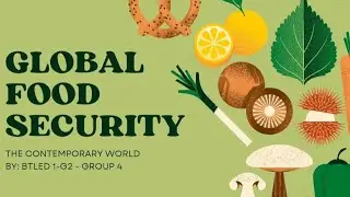 GLOBAL FOOD SECURITY | THE CONTEMPORARY WORLD