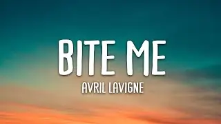 Avril Lavigne - Bite Me (Lyrics)