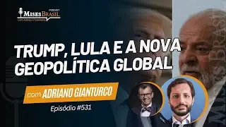 Trump, Lula e a nova geopol&iacute;tica global, com Adriano Gianturco - PMB #531