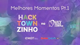 Exxer no Hacktown 2025 - Melhores Momentos Pt.1