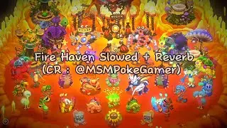 Fire Haven With Epic Wubbox Slowed + Reverb - My Singing Monsters