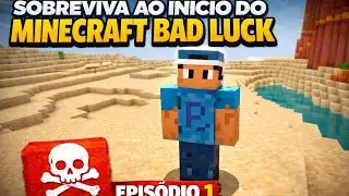 Meu in&iacute;cio no minecraft Bad Luck EP 1