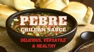 Pebre: A Delicious, Versatile & Healthy Chilean Sauce