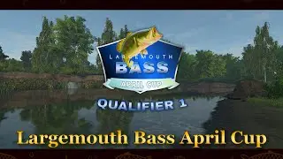 Fishing Planet. Largemouth Bass April Cup. Квалификация 1 (Река Мадвотер).