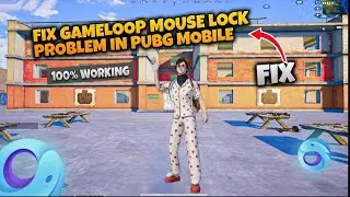 'Fix Gameloop Mouse Lock Problem in PUBG Mobile (100% Working)'