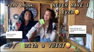 NEVER HAVE I EVER with a TWIST 🤪 *very drunk*