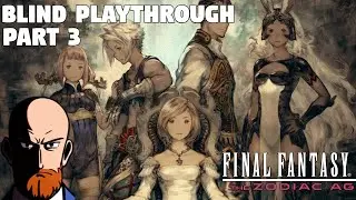 FFXII The Zodiac Age - Blind Playthrough - Part 3