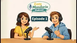 Learning Mandarin Chinese easily | Introducing Yourself | Episode 1 #EasyMandarinPodcast
