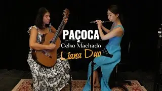 PA&Ccedil;OCA (CHORO) by Celso Machado - LIANA DUO Jenna Choi & Karen Arango