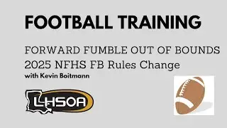 LHSOA Football Officials Training Forward Fumbles