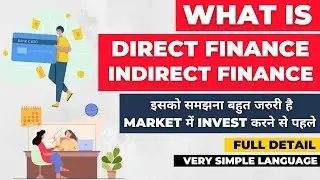 What is Direct Finance and Indirect Finance || Direct and Indirect Investment Vslearner