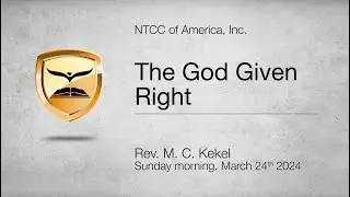 The God Given Right | Colossians 3:1-17 | Rev. M. C. Kekel