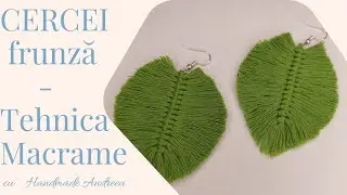 •☆Cercei frunză 🍃 lucrați cu tehnica macrame (noduri) - tutorial☆•