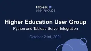 Higher Education Tableau User Group - October 21, 2021